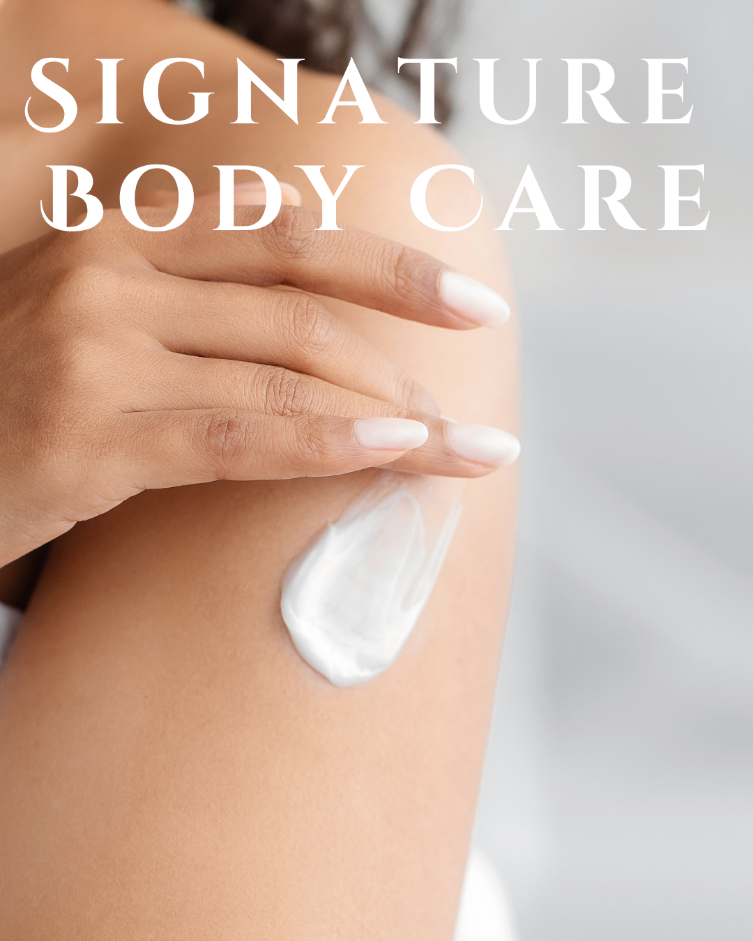SIGNATURE BODY CARE